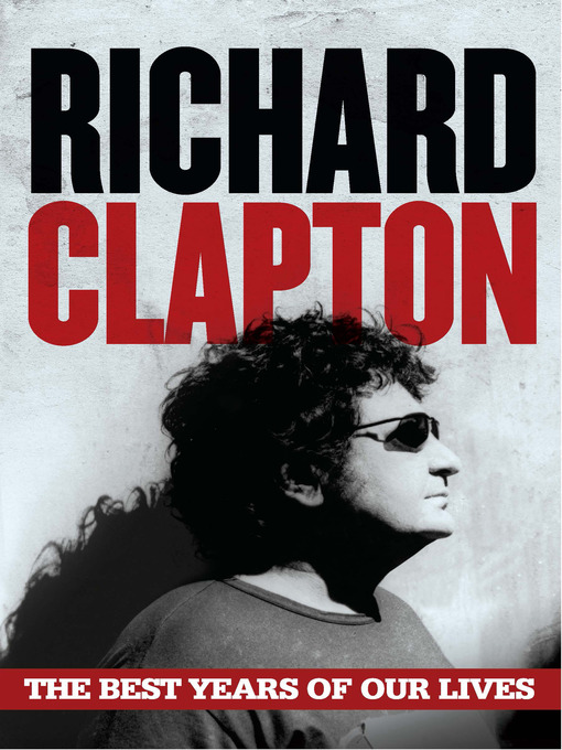 Title details for The Best Years of Our Lives by Richard Clapton - Wait list